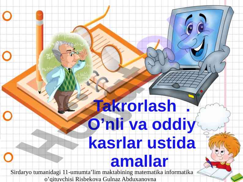Amallar bilan o’nli va oddiy kasrlarni takrorlash