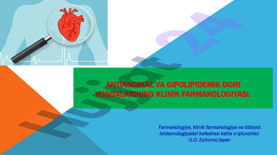 Antianginal va gipolipidemik dori vositalarining klinik farmakologiyasi