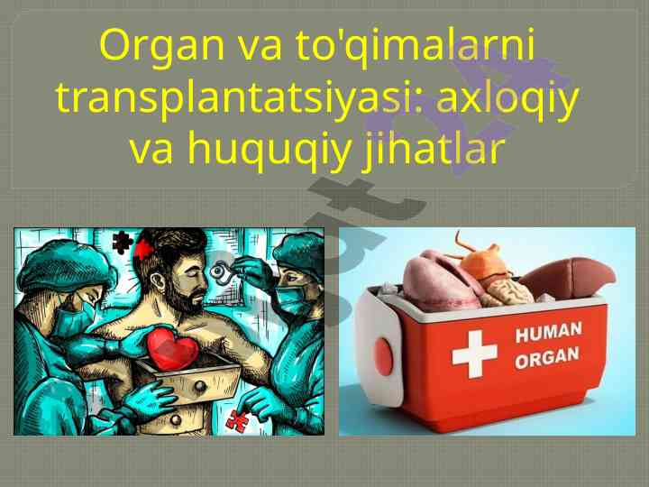 Organ va to'qimalarni transplantatsiyasi ijtimoiy asoslari