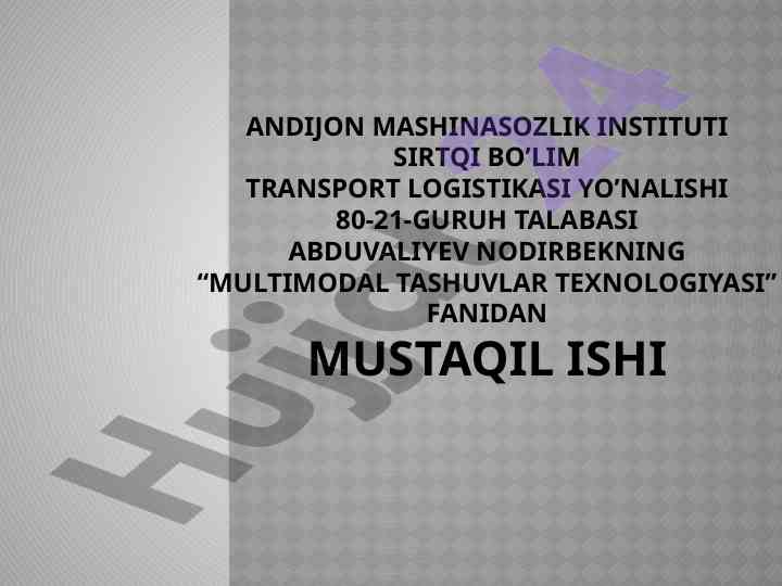 Multimodal tashuvlar texnologiyasi mustaqil ish