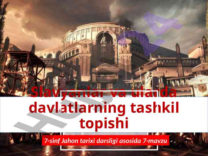 Slavyanlar va davlatlarning tashkil topishi