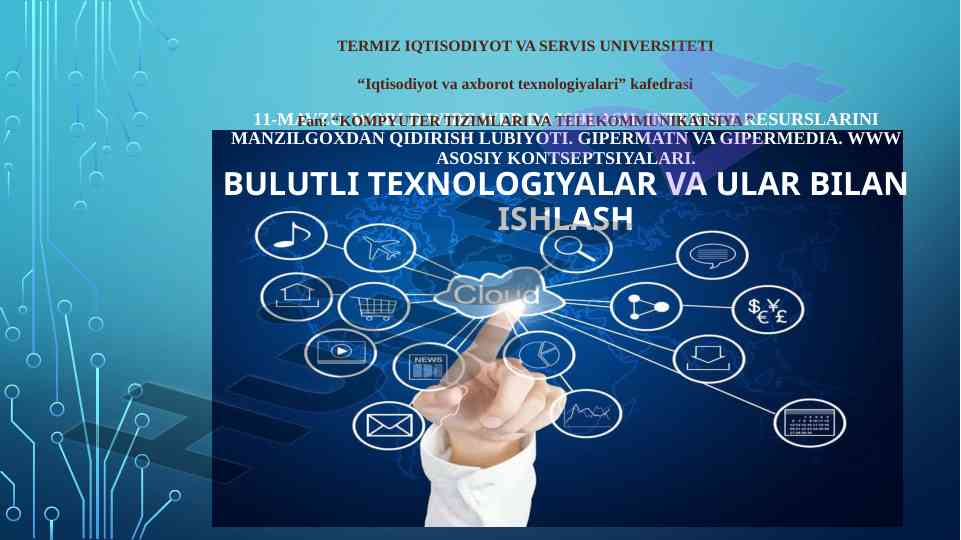 Bulutli texnologiyalar va ular bilan ishlash