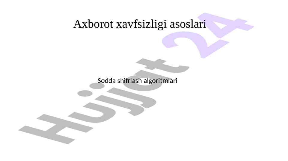 Axborot xavfsizligi va shifrlash algoritmlari