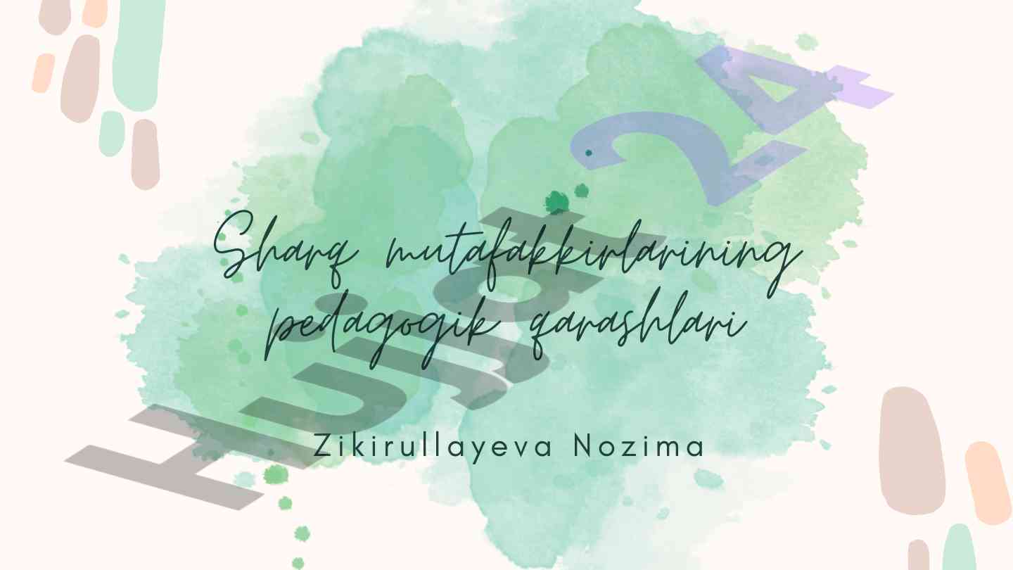Sharq mutafakkirlarining pedagogik qarashlari