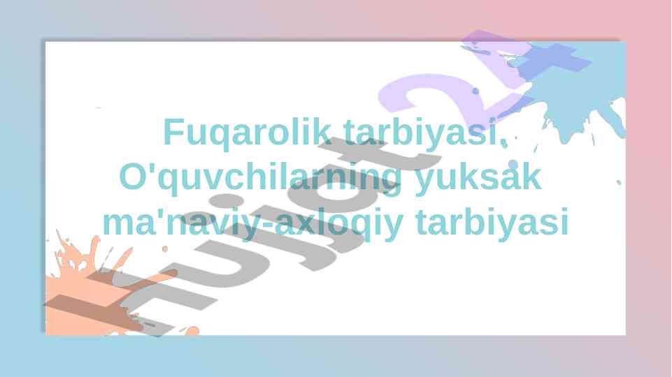 Fuqarolik tarbiyasining mazmuni va vazifalari