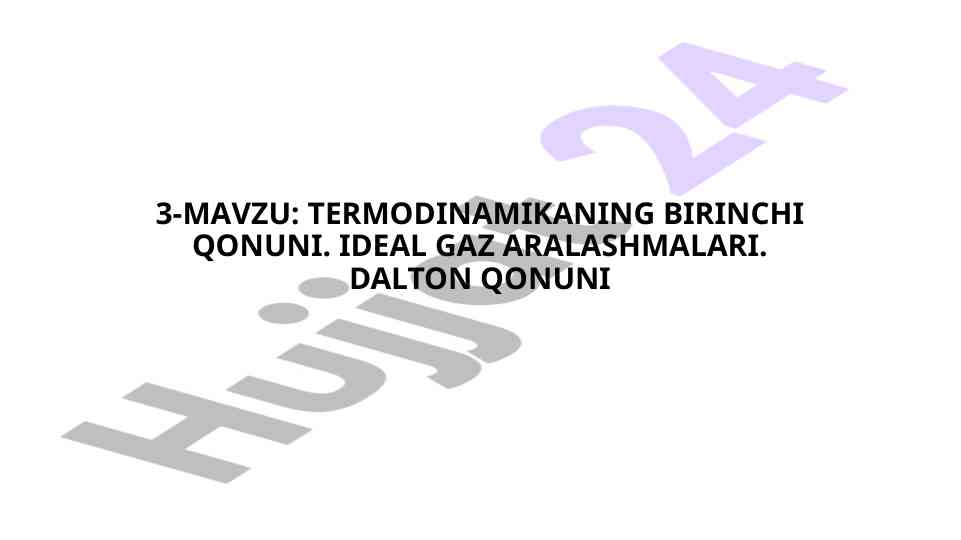 Termodinamikaning birinchi qonuni va ideal gazlar