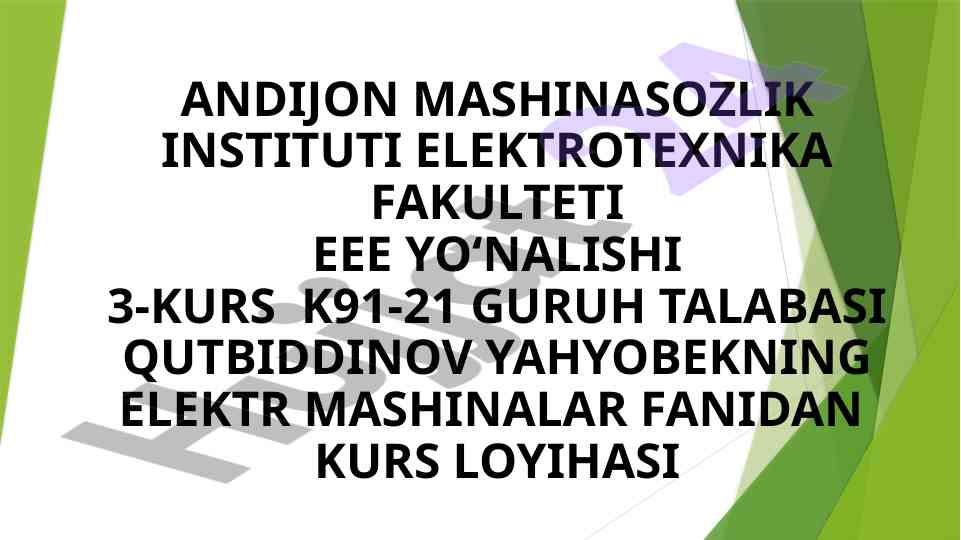 Qisqa tutashgan rotorli asinxron motorni loyihalash