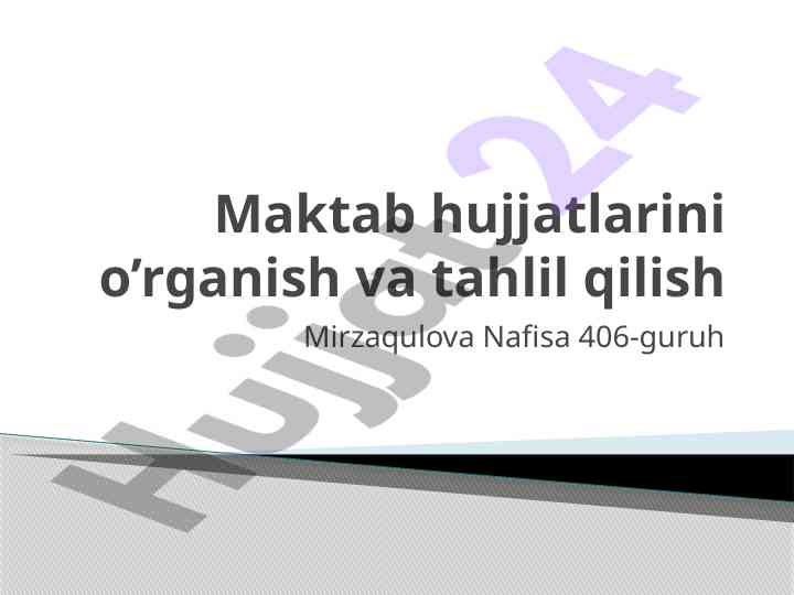 Maktab hujjatlarini o'rganish va tahlil qilish