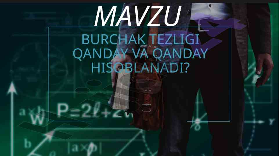 Burchak tezligi qanday va qanday hisoblanadi