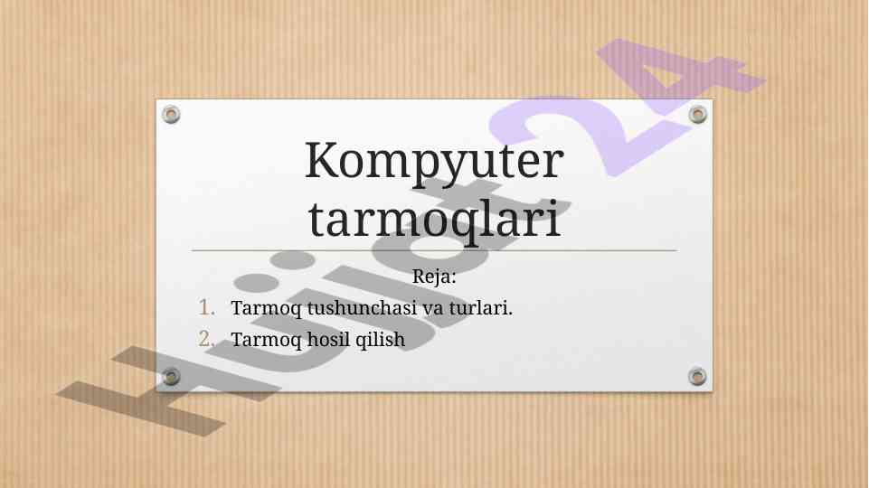Kompyuter tarmoqlari tushunchalari va turlari