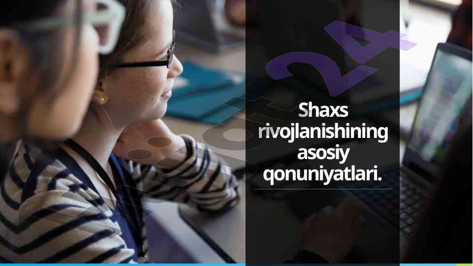 Shaxs rivojlanishining asosiy qonuniyatlari