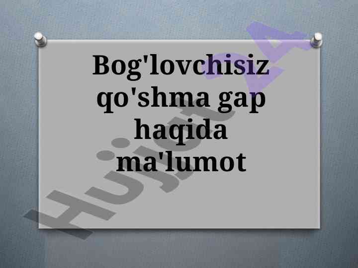 Bog'lovchisiz qo'shma gaplar haqida ma'lumot
