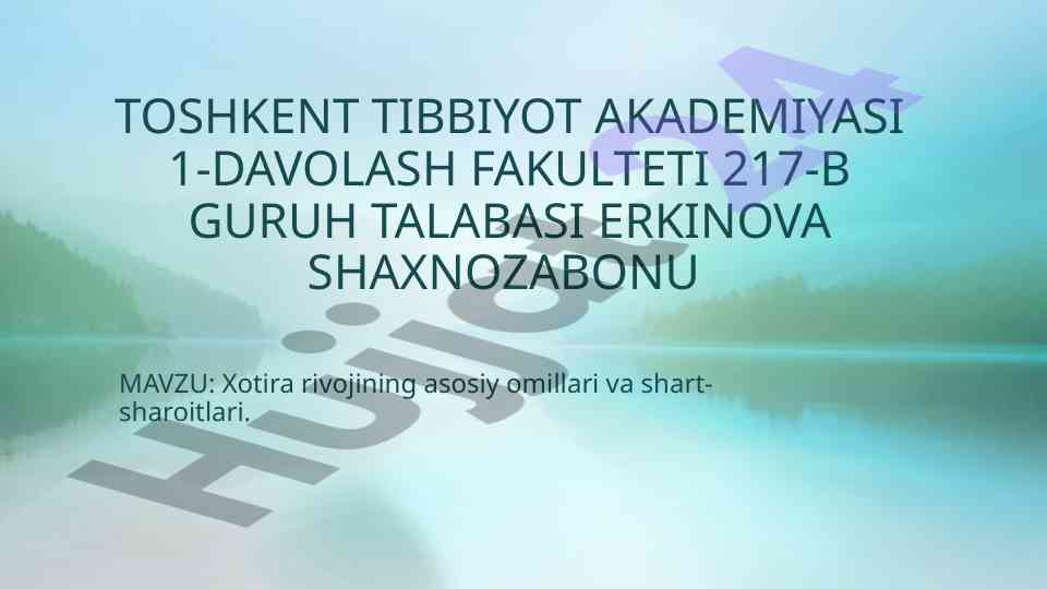 Xotira rivojining asosiy omillari va shart-sharoitlari