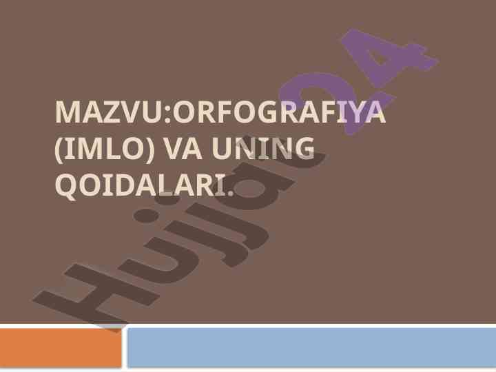 Orfografiya va uning qoidalari haqida ma'lumotlar