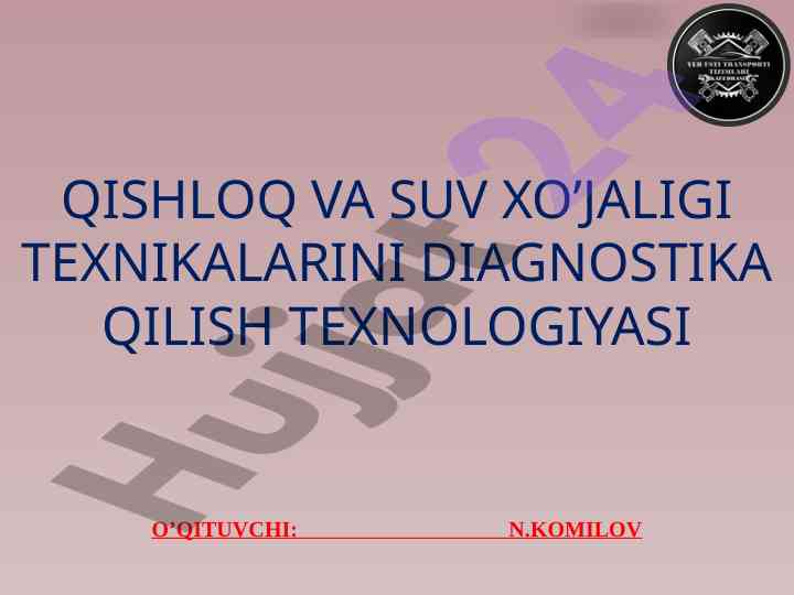 Qishloq va suv xo'jaligi texnikalarini diagnostika