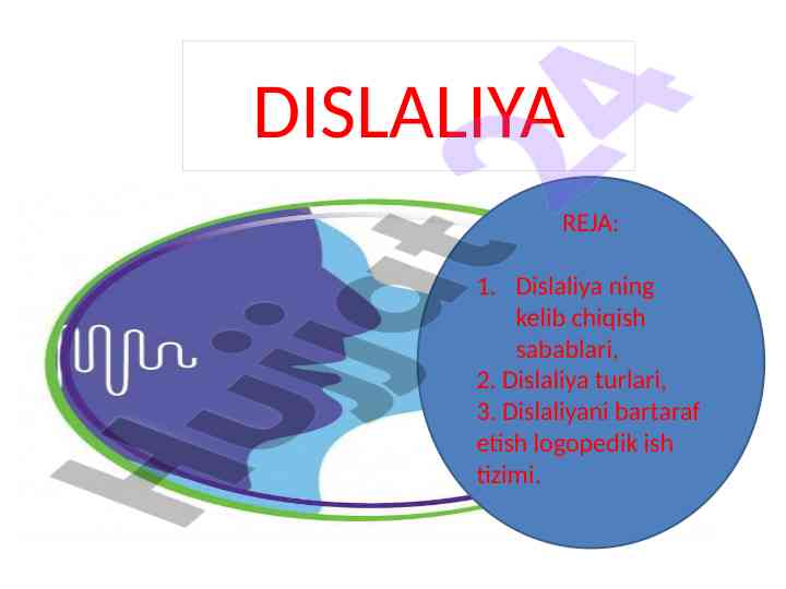 Dislaliya turlari va ularni bartaraf etish usullari