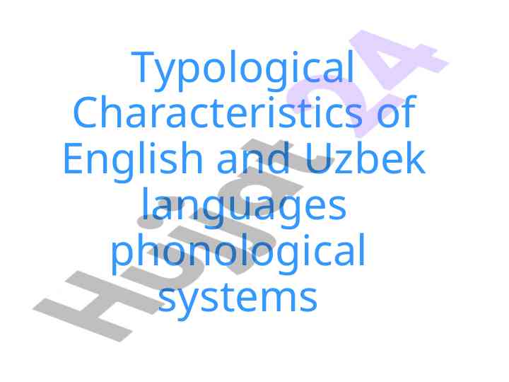 Typological characteristics of english and uzbek phonology