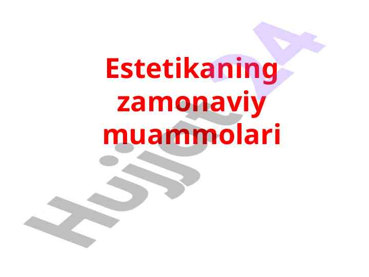 Estetikaning zamonaviy muammolari va tarbiyalash