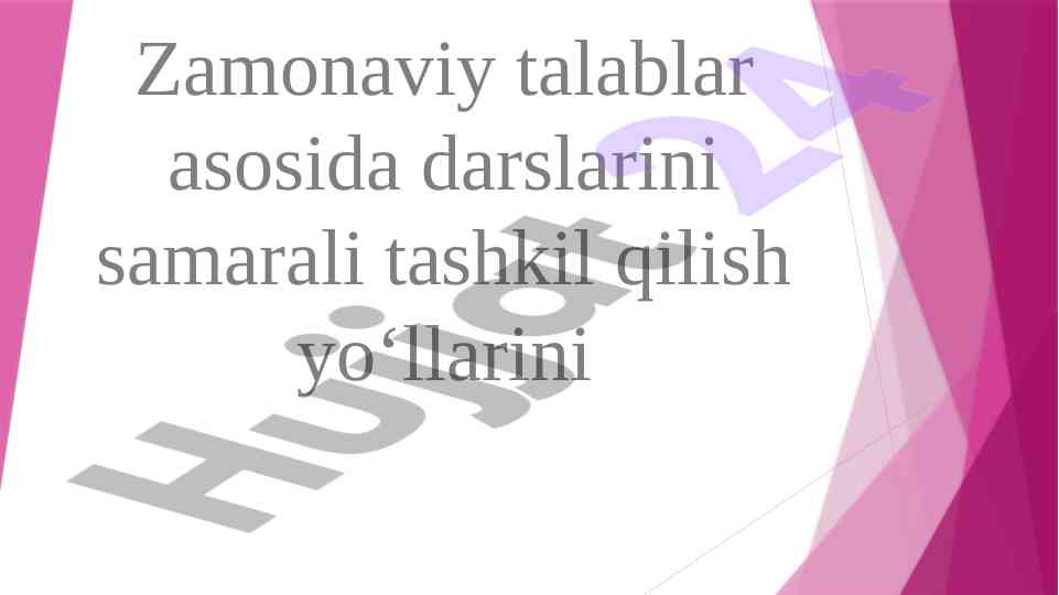 Zamonaviy darslar tashkil qilish yo‘llari