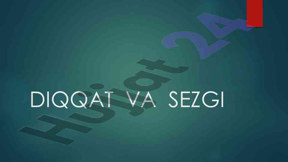 Diqqat va sezgi tushunchalari bilan tanishtirish