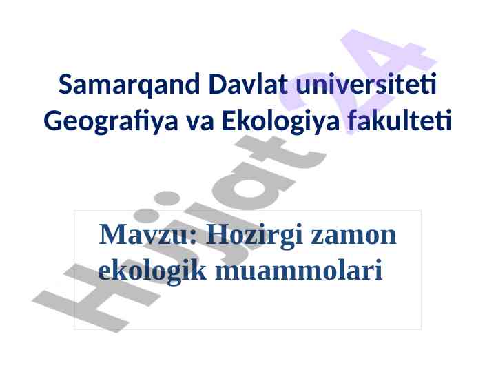Hozirgi zamon ekologik muammolari tahlili