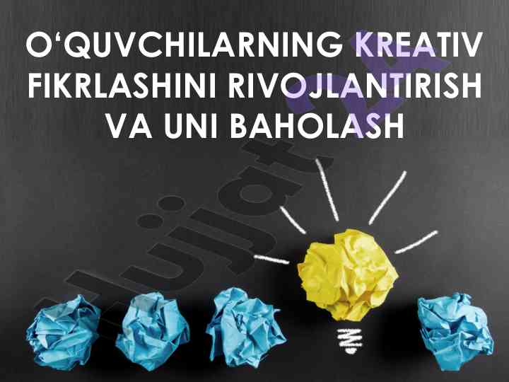 Kreativ fikrlashni rivojlantirish usullari