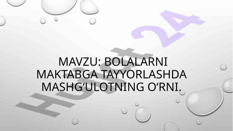 Bolalarni maktabga tayyorlashda mashgʻulotning oʻrni