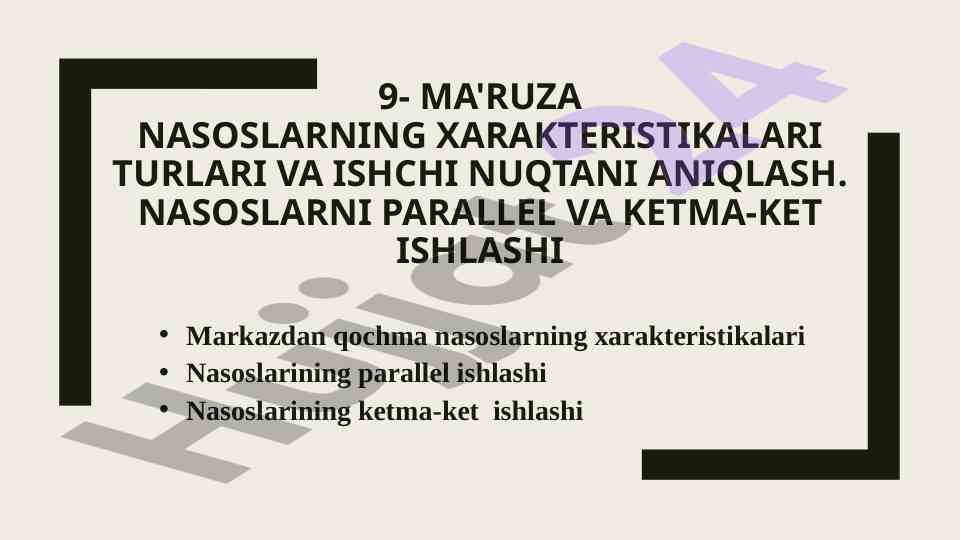 Nasoslarning xarakteristikalari va ishchi nuqtani aniqlash