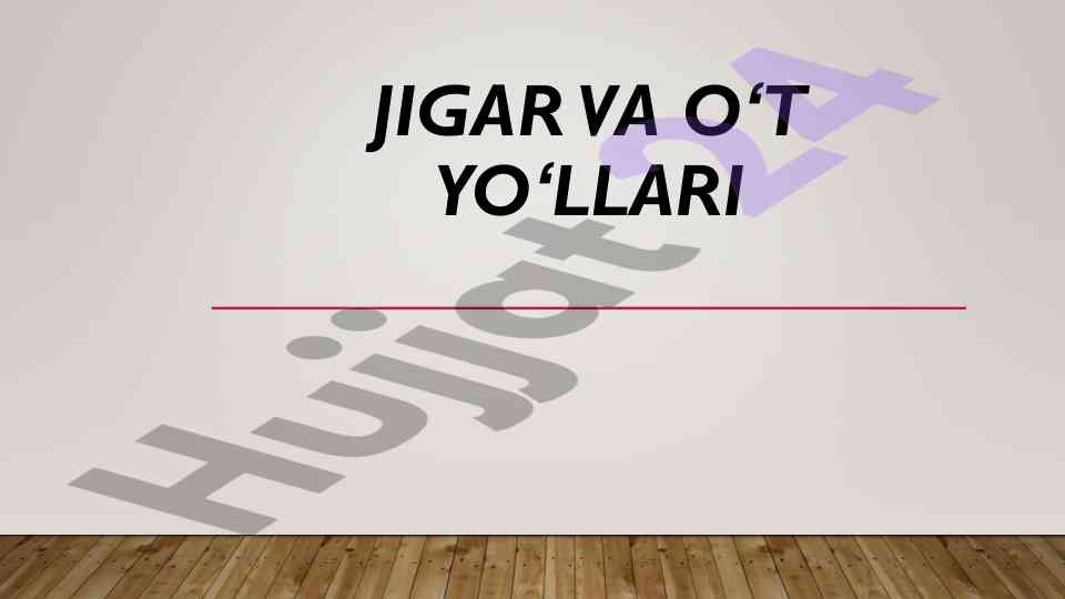 Jigar anatomiyasi va fiziologiyasi qoʻllanmasi