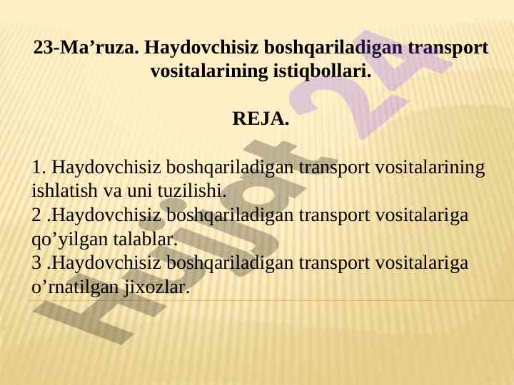 Haydovchisiz boshqariladigan transport vositalarining istiqbollari