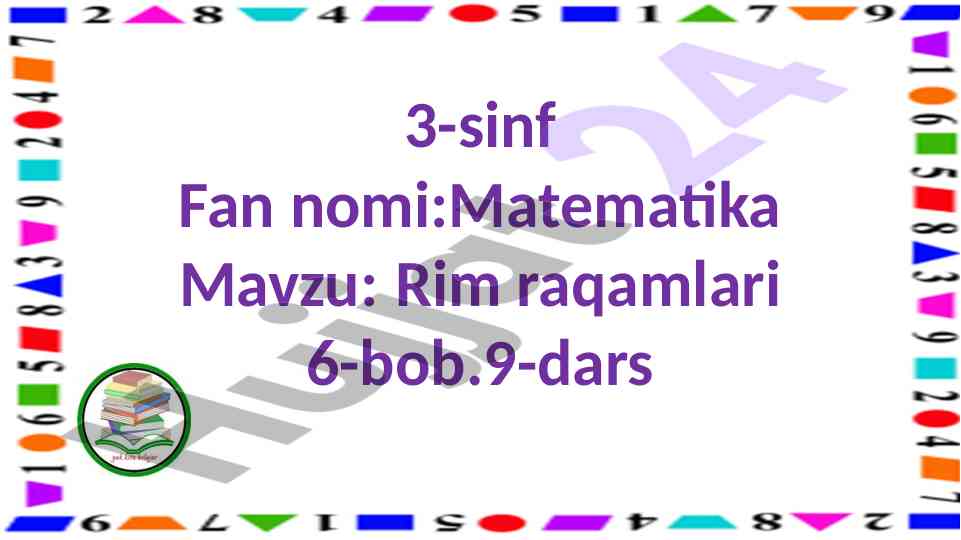 Rim raqamlari va o`tilganlarni mustahkamlash