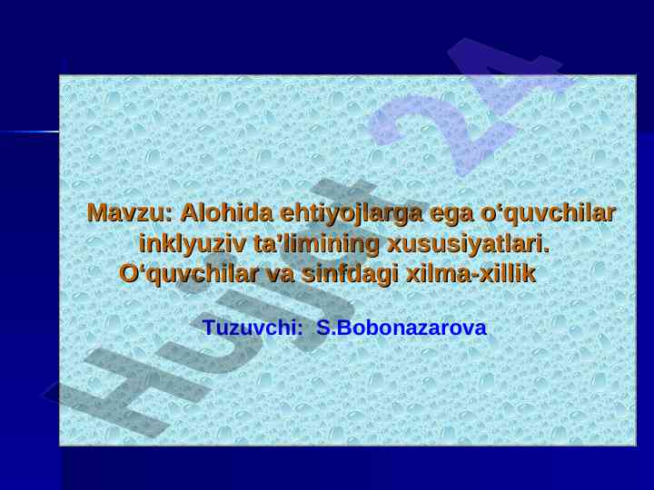 Inklyuziv ta’limning xususiyatlari va amaliyotchiligi