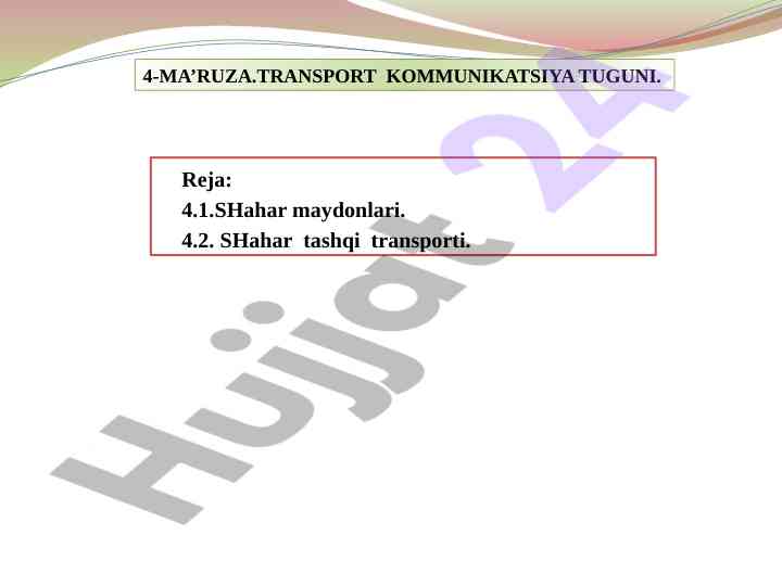 Transport komunikatsiya tuguni ma’ruzasi
