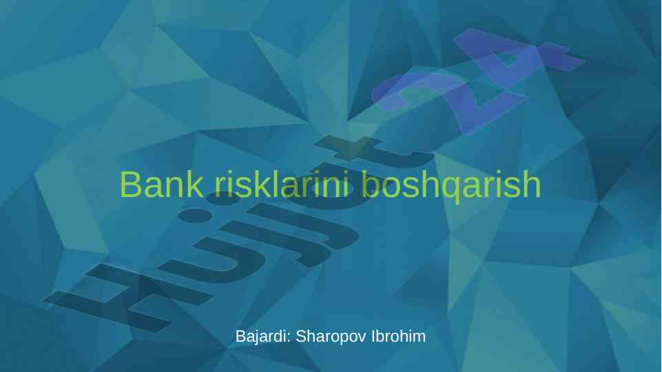 Bank risklarini boshqarish tizimi va asosiy xususiyatlari