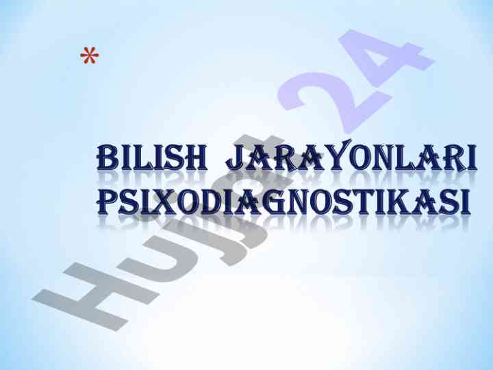 Bilish jarayonlari haqida umumiy ma`lumotlar