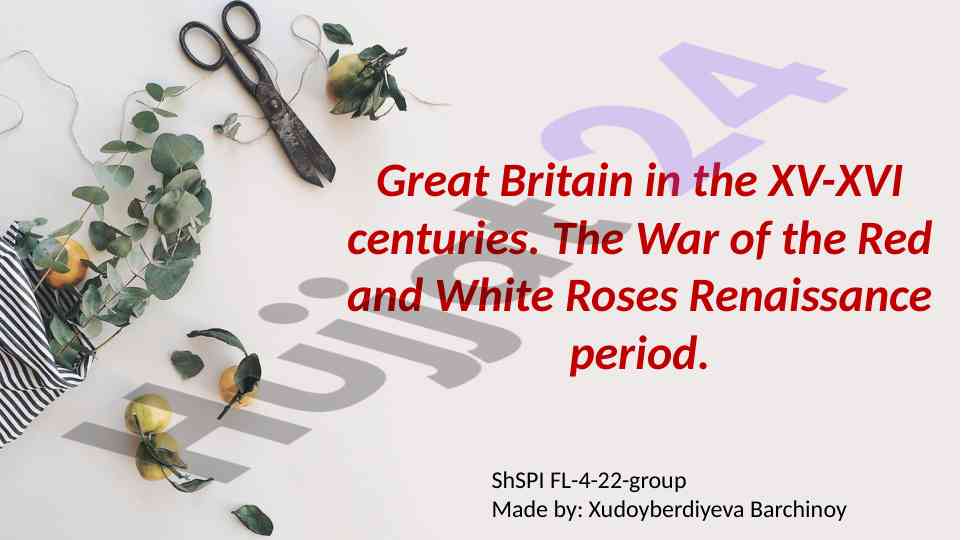 Great britain in the xv-xvi centuries and the wars of the roses
