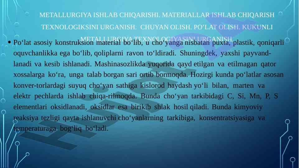 Metallurgiya ishlab chiqarishi va po‘lat texnologiyalari