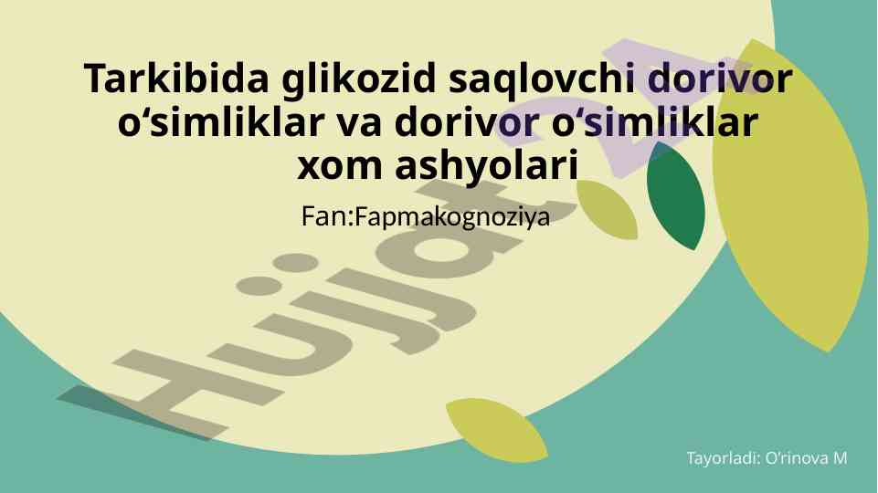 Glikozidlar va ularning turlari haqida ma'lumotlar