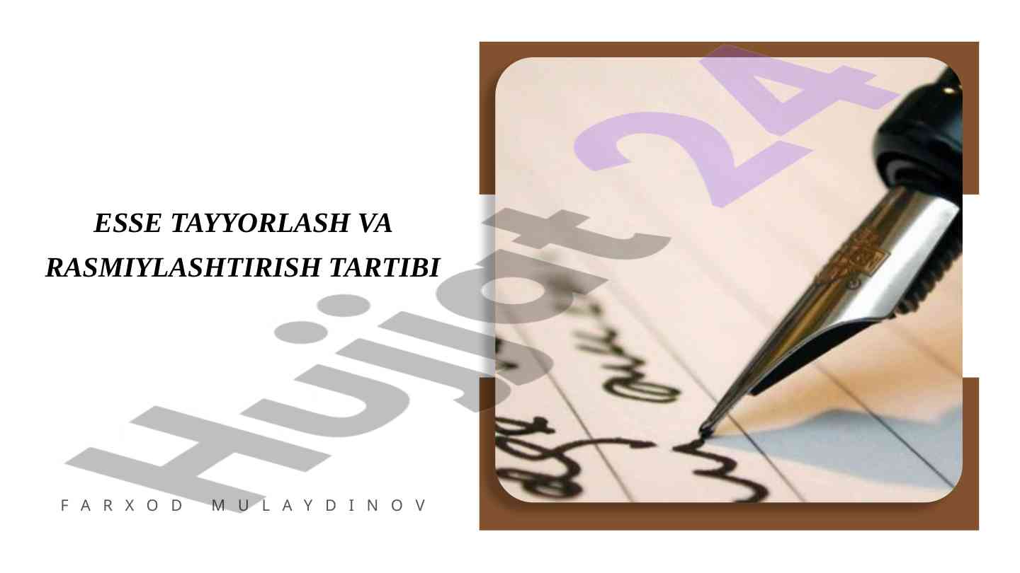 Esse tayyorlash va rasmiylashtirish tartibi
