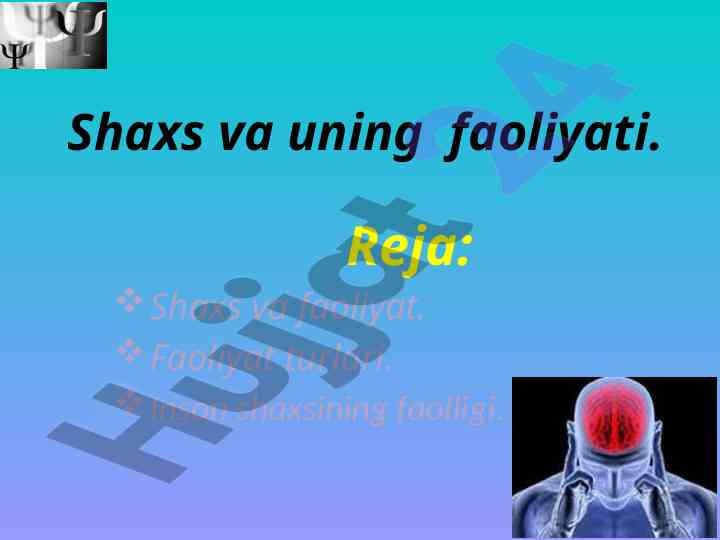 Shaxs va faoliyatning psixologik asoslari