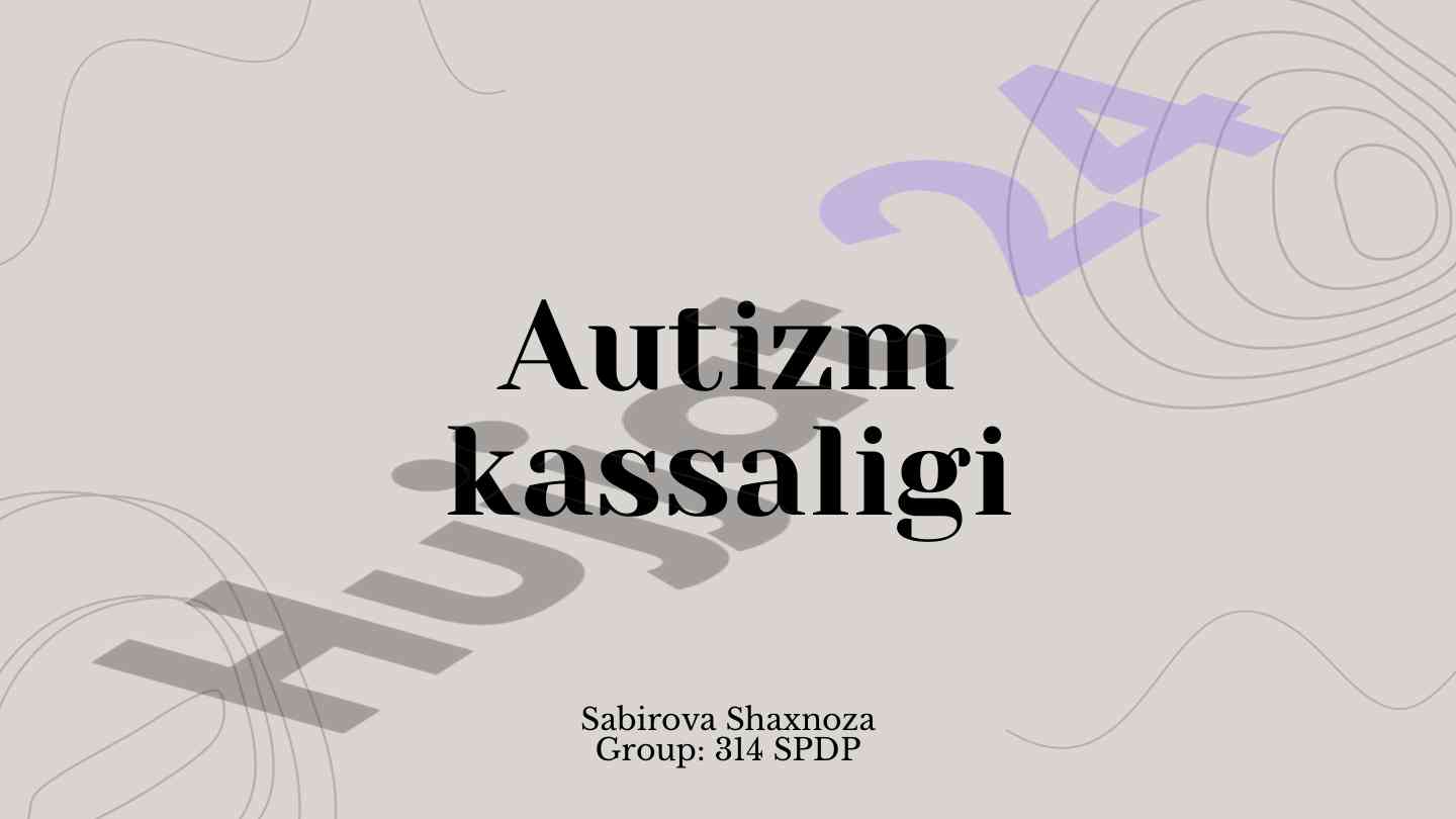 Autizm kassaligi: belgilari va turlari