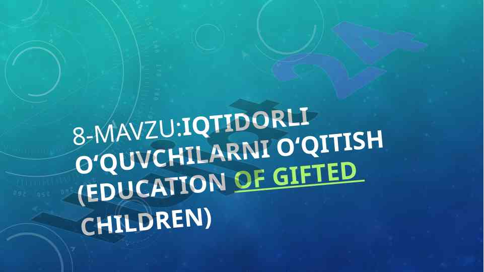Iqtidorli o‘quvchilarni o‘qitish metodlari