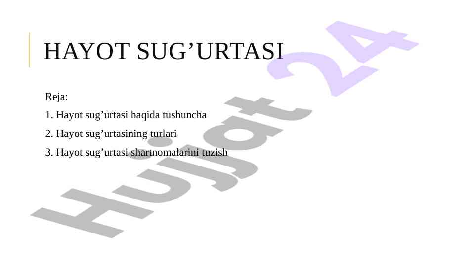 Hayot sug’urtasi tushunchasi va turlari