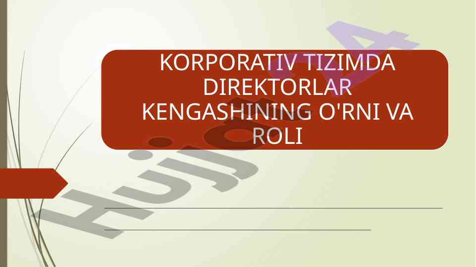 KORPORATIV TIZIMDA DIREKTORLAR KENGASHINING O'RNI VA ROLI