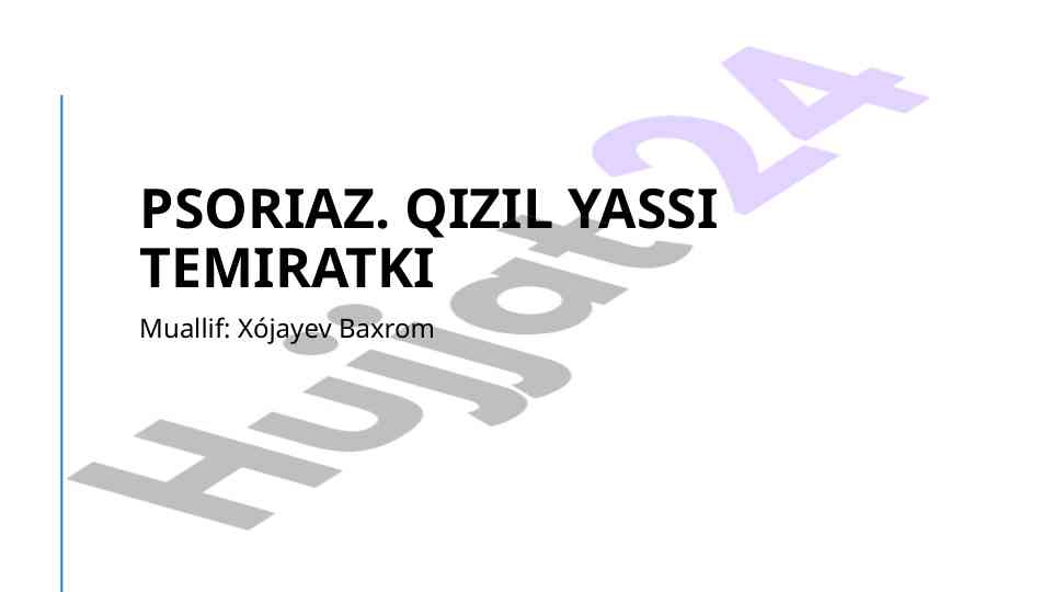 Psoriaz haqida ma'lumotlar va terapiya variantlari