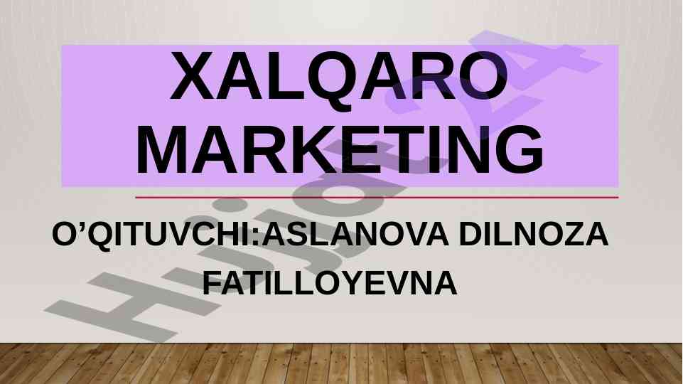 Xalqaro marketingning nazariy asoslari tahlili