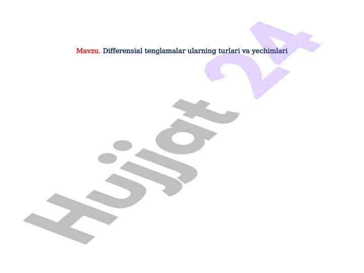 Differensial tenglamalar va ularning yechimlari
