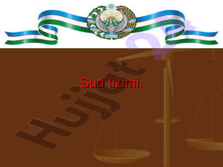 O'zbekiston sud tizimi va huquqiy asoslar