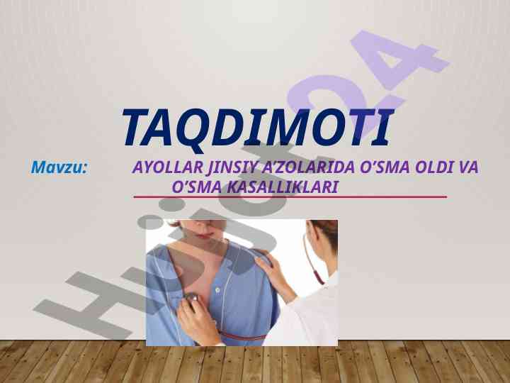 Ayollar jinsiy a'zolarida o'sma oldi va o'sma kasalliklari