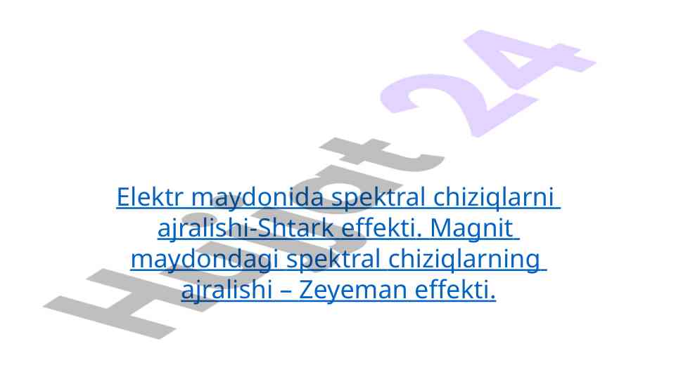 Elektr maydonida shtark effekti va zeyeman effekti